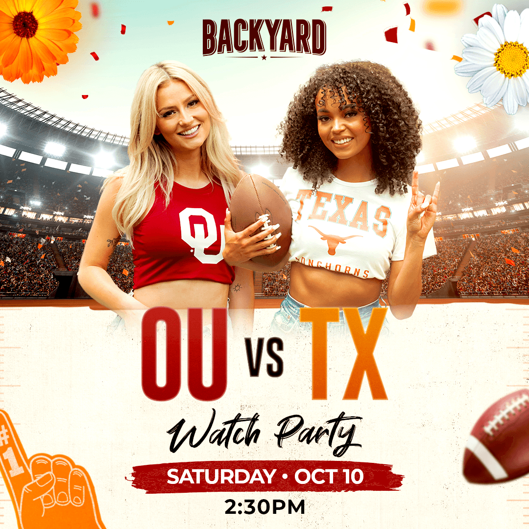 Backyard Dallas -- Red River Weekend. University of Oklahoma vs Texas Saturday, October 10th at 2:30PM